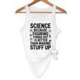 Science Because Figuring Things Out Teacher Scientific Adult Flowy Tank, novelty gifts, funny gifts