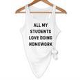 All My Students Love Doing Homework Teacher Lie Party Flowy Tank, novelty gifts, funny gifts All My Students Love Doing Homework Teacher Lie Party Flowy Tank, novelty gifts, funny gifts