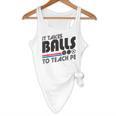 It Takes Balls To Teach PE Gym Teacher Flowy Tank, novelty gifts, funny gifts It Takes Balls To Teach PE Gym Teacher Flowy Tank, novelty gifts, funny gifts
