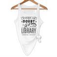 When In Doubt Go To The Library Teacher Vintage Book Lovers Flowy Tank, novelty gifts, funny gifts
