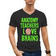 Anatomy Teachers Love Brains Halloween Teacher Costume Shirt Men's V-Neck T-Shirt, trending gift