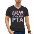 Ask Me How To Join PTA Crew Parent Teacher Matching School Men's V-Neck T-Shirt, trending gift Ask Me How To Join PTA Crew Parent Teacher Matching School Men's V-Neck T-Shirt, trending gift