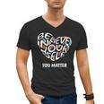 Believe In Yourself YOU MATTER Teachers Big Heart Men's V-Neck T-Shirt, trending gift Believe In Yourself YOU MATTER Teachers Big Heart Men's V-Neck T-Shirt, trending gift