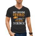 My Broom Broke So Now I Teach Science Teacher Halloween Men's V-Neck T-Shirt, Science Teacher Gifts, trending gift My Broom Broke So Now I Teach Science Teacher Halloween Men's V-Neck T-Shirt, Science Teacher Gifts, trending gift