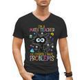 Cat Kitty I'm A Math Teacher Of Course I Have Problems Men's V-Neck T-Shirt, trending gift Cat Kitty I'm A Math Teacher Of Course I Have Problems Men's V-Neck T-Shirt, trending gift