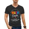 Cute Math Coach Teacher Mathematical Nerd School Men's V-Neck T-Shirt, trending gift Cute Math Coach Teacher Mathematical Nerd School Men's V-Neck T-Shirt, trending gift