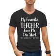 My Favorite Teacher Gave Me This Shirt Dad Daughter Men's V-Neck T-Shirt, Couple Gifts, trending gift My Favorite Teacher Gave Me This Shirt Dad Daughter Men's V-Neck T-Shirt, Couple Gifts, trending gift