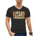 Groovy I Speak Fluent Toddler Daycare Provider Teacher Men's V-Neck T-Shirt, Groovy Teacher Gifts, trending gift