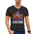 Halloween Costumes For Teachers Tired Teacher Costume Tee Men's V-Neck T-Shirt, trending gift