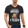 Halloween Teacher Tee My Broom Broke So Now I Teach Men's V-Neck T-Shirt, trending gift Halloween Teacher Tee My Broom Broke So Now I Teach Men's V-Neck T-Shirt, trending gift