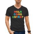 Hola Como Estas Spanish Teacher Fiesta Party Banners Men's V-Neck T-Shirt, trending gift Hola Como Estas Spanish Teacher Fiesta Party Banners Men's V-Neck T-Shirt, trending gift