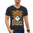 I'm A Math Teacher I'm Scary All Year Long Spooky Halloween Men's V-Neck T-Shirt, trending gift I'm A Math Teacher I'm Scary All Year Long Spooky Halloween Men's V-Neck T-Shirt, trending gift