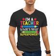 I'm A Teacher What's Your Superpower Back To School Men's V-Neck T-Shirt, trending gift