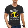 I'm a Teacher What's Your Superpower Teacher Men's V-Neck T-Shirt, trending gift I'm a Teacher What's Your Superpower Teacher Men's V-Neck T-Shirt, trending gift