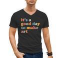 It's A Good Day To Make Some Art Artist Art Teacher Men's V-Neck T-Shirt, trending gift It's A Good Day To Make Some Art Artist Art Teacher Men's V-Neck T-Shirt, trending gift