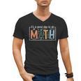 I'Ts A Good Day To Do Math Back To School Math Teacher Men's V-Neck T-Shirt, trending gift I'Ts A Good Day To Do Math Back To School Math Teacher Men's V-Neck T-Shirt, trending gift