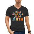 Its A Good Day To Do Math Retro Math Teacher Student Men's V-Neck T-Shirt, trending gift Its A Good Day To Do Math Retro Math Teacher Student Men's V-Neck T-Shirt, trending gift