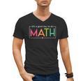 Its A Good Day To Do Math Test Day Testing Math Teachers Kid Men's V-Neck T-Shirt, trending gift Its A Good Day To Do Math Test Day Testing Math Teachers Kid Men's V-Neck T-Shirt, trending gift