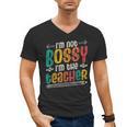 I´m Not Bossy I´m The Teacher Graduation Men Women Men's V-Neck T-Shirt, trending gift I´m Not Bossy I´m The Teacher Graduation Men Women Men's V-Neck T-Shirt, trending gift