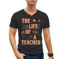 The Life Of A Teacher Back To School Women Men Men's V-Neck T-Shirt, trending gift The Life Of A Teacher Back To School Women Men Men's V-Neck T-Shirt, trending gift