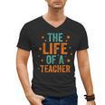 The Life Of A Teacher Men's V-Neck T-Shirt, trending gift