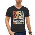 Paraeducator Paraprofessional SPED Teacher Men's V-Neck T-Shirt, trending gift