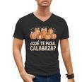 Qué Te Pasacalabaza Fall Immersion Teacher Spanish Teacher Men's V-Neck T-Shirt, trending gift