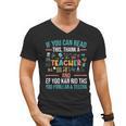 If You Can Read This Thank A Teacher Teacher Men's V-Neck T-Shirt, trending gift If You Can Read This Thank A Teacher Teacher Men's V-Neck T-Shirt, trending gift