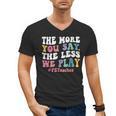 The More You Say The Less We Play PE Teacher Men Women Men's V-Neck T-Shirt, Pe Teacher Gifts, trending gift The More You Say The Less We Play PE Teacher Men Women Men's V-Neck T-Shirt, Pe Teacher Gifts, trending gift