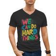School Teachers Motivational Quote We Can Do Hard Things Men Women Kids Men's V-Neck T-Shirt, trending gift School Teachers Motivational Quote We Can Do Hard Things Men Women Kids Men's V-Neck T-Shirt, trending gift