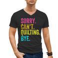 Sorry Can't Quilting Bye Teacher Student Quilting Men's V-Neck T-Shirt, trending gift