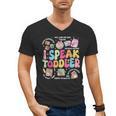 I Speak Toddler Back To School Teacher Men's V-Neck T-Shirt, trending gift