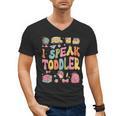 I Speak Toddler Teacher Pre-K Frist Day Back To School Men's V-Neck T-Shirt, trending gift