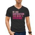 Be Like Subtraction And Make A Difference Math Teacher Men's V-Neck T-Shirt, trending gift Be Like Subtraction And Make A Difference Math Teacher Men's V-Neck T-Shirt, trending gift