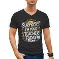 Surprise I'M Your Teacher Today Sub Substitute Teacher Men's V-Neck T-Shirt, trending gift
