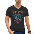 Surprise I'm Your Teacher Today Women Substitute Teacher Men's V-Neck T-Shirt, trending gift Surprise I'm Your Teacher Today Women Substitute Teacher Men's V-Neck T-Shirt, trending gift