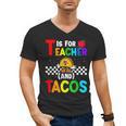 T Is For Teacher And Tacos For Teacher & Tacos Lovers Men's V-Neck T-Shirt, trending gift T Is For Teacher And Tacos For Teacher & Tacos Lovers Men's V-Neck T-Shirt, trending gift