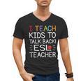 I Teach Kids To Talk Back ESL ESOL Teacher School Team Group Men's V-Neck T-Shirt, Esl Teacher Gifts, trending gift