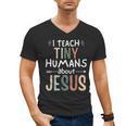 I Teach Tiny Humans About Jesus Teacher Sunday School Faith Men's V-Neck T-Shirt, trending gift I Teach Tiny Humans About Jesus Teacher Sunday School Faith Men's V-Neck T-Shirt, trending gift