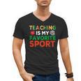 Teacher Is My Favorite Sport Teacher Teaching Lover Men's V-Neck T-Shirt, trending gift Teacher Is My Favorite Sport Teacher Teaching Lover Men's V-Neck T-Shirt, trending gift