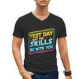 Testing Day Test Day May The Skills Be With You Teacher Men's V-Neck T-Shirt, trending gift Testing Day Test Day May The Skills Be With You Teacher Men's V-Neck T-Shirt, trending gift