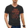 Tired Teachers Club Men's V-Neck T-Shirt, trending gift