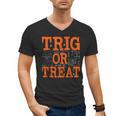 Trig Or Treat Trigonometry Math Teacher Halloween Men's V-Neck T-Shirt, trending gift