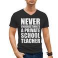 Never Underestimate A Private School Teacher Back To School Men's V-Neck T-Shirt, trending gift