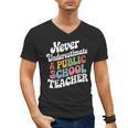 Never Underestimate a Public School Teacher Public Education Men's V-Neck T-Shirt, trending gift Never Underestimate a Public School Teacher Public Education Men's V-Neck T-Shirt, trending gift