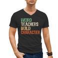 Weird Teachers Build Character Teacher Appreciation Week Day Men's V-Neck T-Shirt, trending gift Weird Teachers Build Character Teacher Appreciation Week Day Men's V-Neck T-Shirt, trending gift