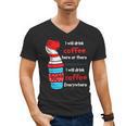 I Will Drink Coffee Here Or There Teacher Teaching Men's V-Neck T-Shirt, trending gift I Will Drink Coffee Here Or There Teacher Teaching Men's V-Neck T-Shirt, trending gift