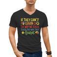 If They Can't Learn The Way We Teach Special Ed Teacher Men's V-Neck T-Shirt, trending gift If They Can't Learn The Way We Teach Special Ed Teacher Men's V-Neck T-Shirt, trending gift
