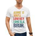 Admit It You Low Key Love ELA Bruh First Day School Teacher Men's V-Neck T-Shirt, trending gift Admit It You Low Key Love ELA Bruh First Day School Teacher Men's V-Neck T-Shirt, trending gift