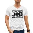 Take This Job And Shove It Teacher And Technician Work For Men Women Men's V-Neck T-Shirt, trending gift Take This Job And Shove It Teacher And Technician Work For Men Women Men's V-Neck T-Shirt, trending gift
